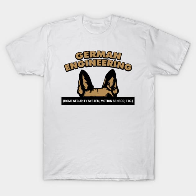 German Engineering Security German Shepherd Gift T-Shirt by Mesyo